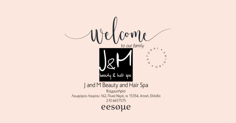 Welcome Κομμωτήριο "J and M Beauty and Hair Spa"